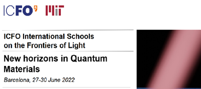 ICFO International Schools on the Frontiers of Light: New Horizons in Quantum Materials (June 22)