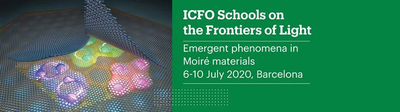 ICFO Schools on the Frontiers of Light: 6-10 July 2020, ICFO, Barcelona